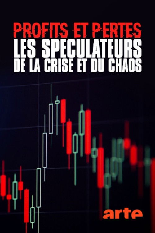 Profits et pertes : enquête sur les spéculateurs de la crise et du chaos (2021) poster