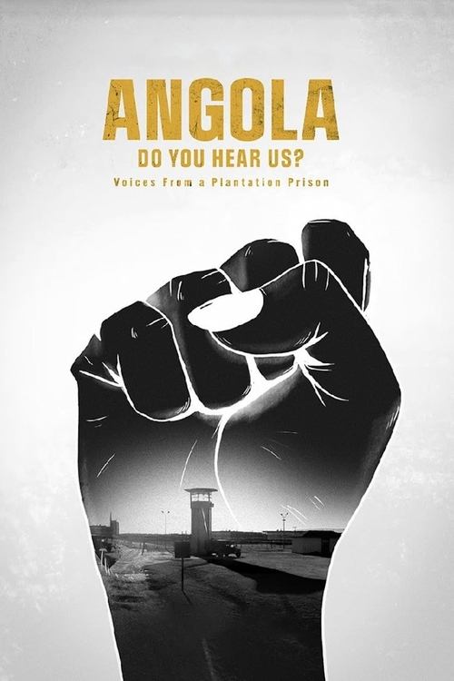 Angola Do You Hear Us? Voices from a Plantation Prison (2021) poster