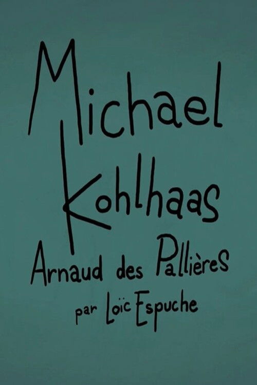 Short Cuts : Michael Kohlhaas d'Arnaud des Pallières poster