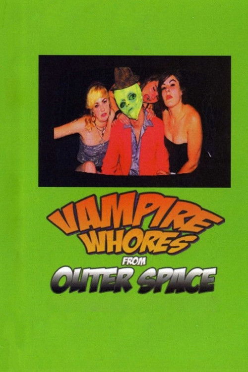 Vampire Whores from Outer Space (2005) poster