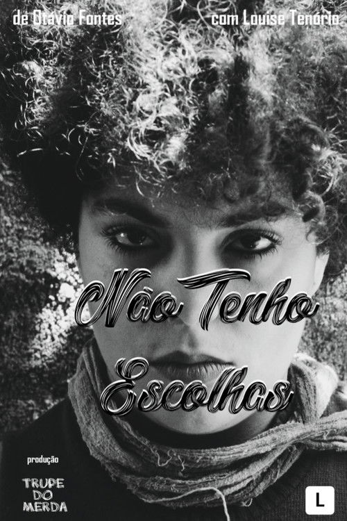 Não Tenho Escolhas (2019) poster
