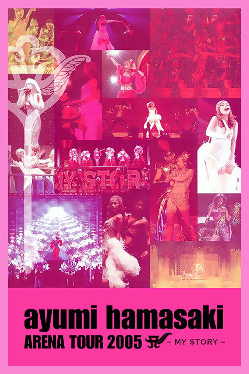 Ayumi Hamasaki - Arena Tour 2005 A My Story (2005) poster