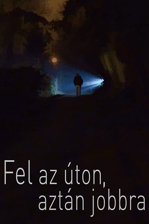 Fel az úton, aztán jobbra (2018) poster