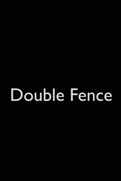 Double Fence (2010) poster