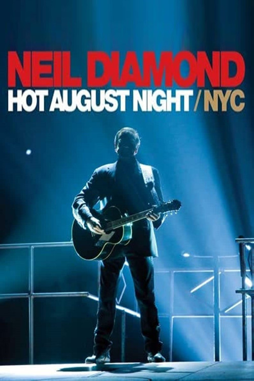 Neil Diamond: Hot August Night/NYC (2009) poster