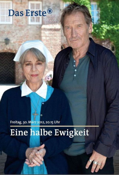 Eine halbe Ewigkeit (2012) poster