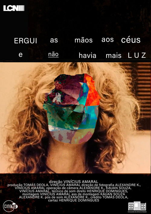 Ergui as Mãos aos Céus e Não Havia Mais Luz (2024) poster