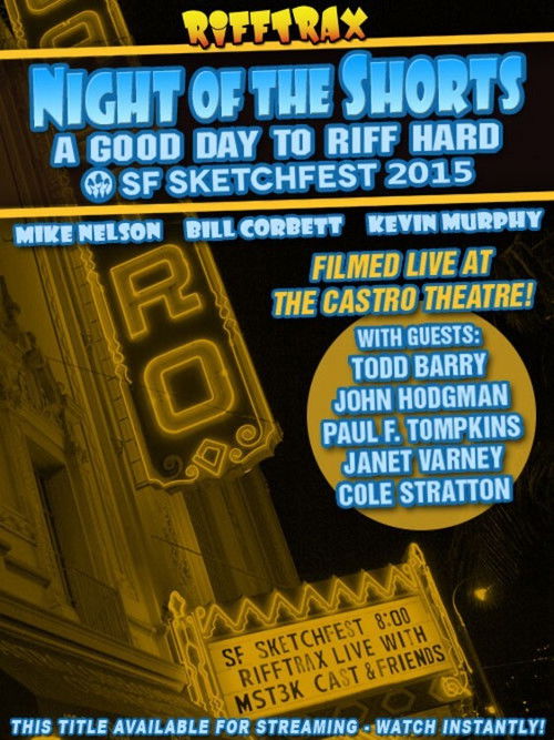 Rifftrax Live: Night of the Shorts - SF Sketchfest 2015 (2015) poster