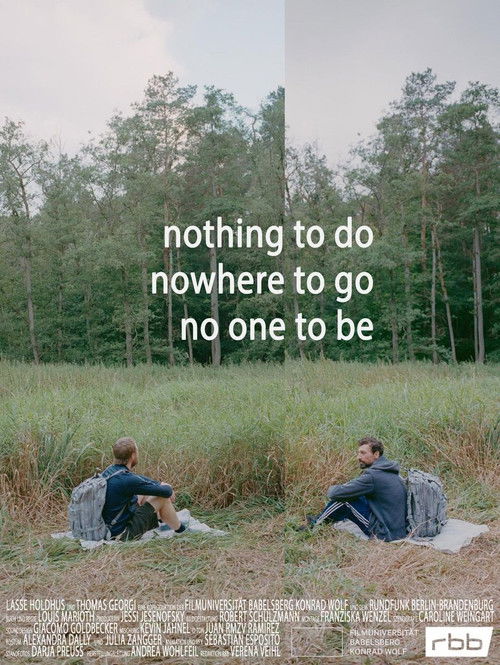 Nothing to do, nowhere to go, no one to be (2023) poster