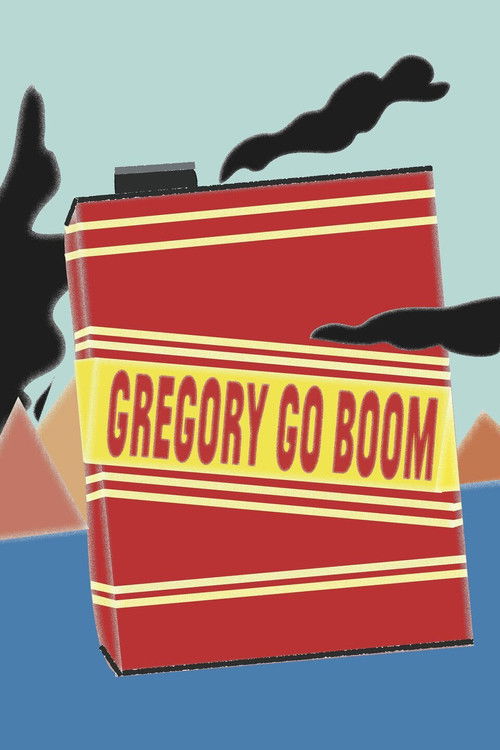 Gregory Go Boom (2013) poster