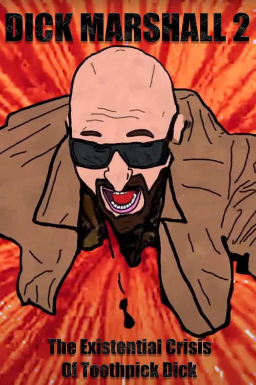 Dick Marshall 2 or The Existential Crisis of Toothpick Dick (2025) poster