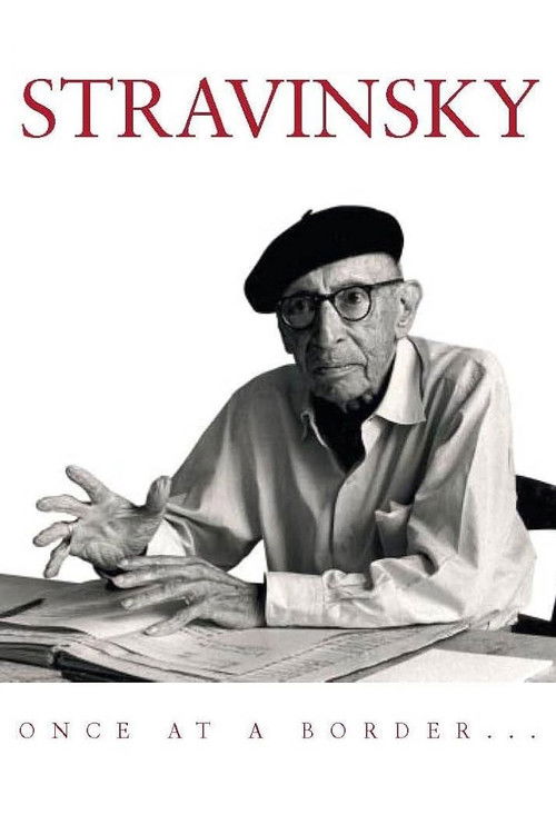 Stravinsky: Once at a Border... (1982) poster