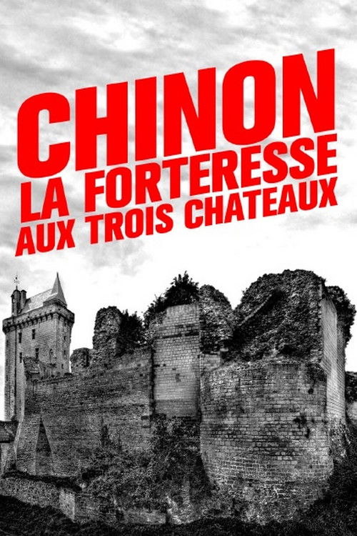 Chinon : la forteresse aux trois châteaux (2021) poster