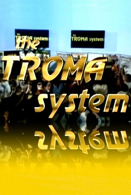 The Troma System (1993) poster