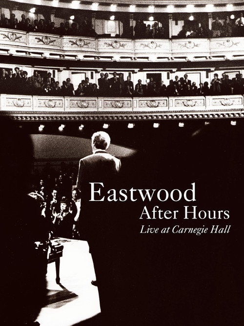 Eastwood After Hours: Live at Carnegie Hall (1997) poster