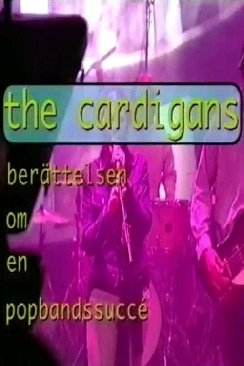 The Cardigans - berättelsen om en popbandssuccé (1996) poster