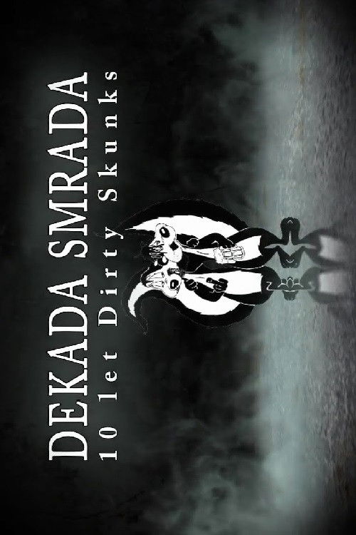 Decade of Stench: 10 Years of Dirty Skunks (2012) poster