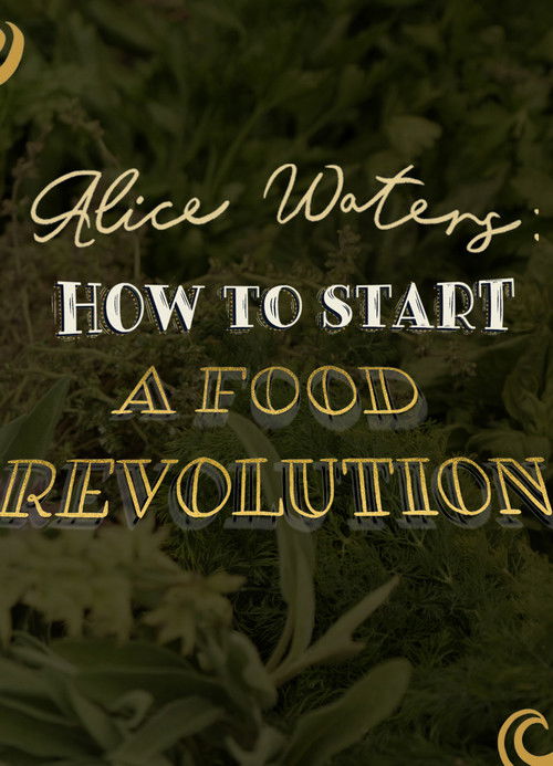 Alice Waters: How To Start A Food Revolution (2021) poster