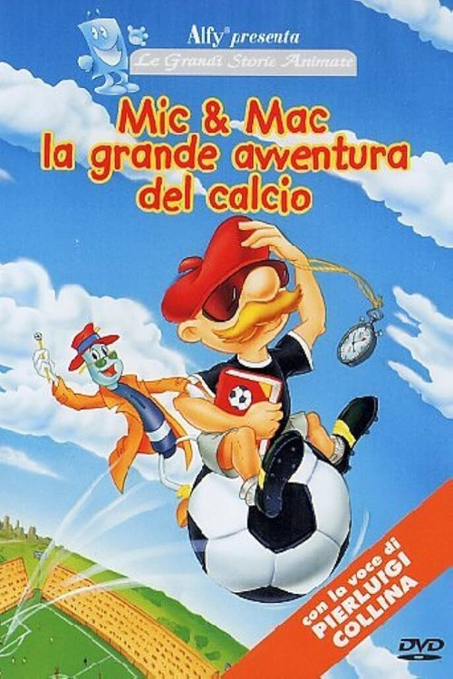 Mic & Mac - La grande avventura del calcio (2005) poster