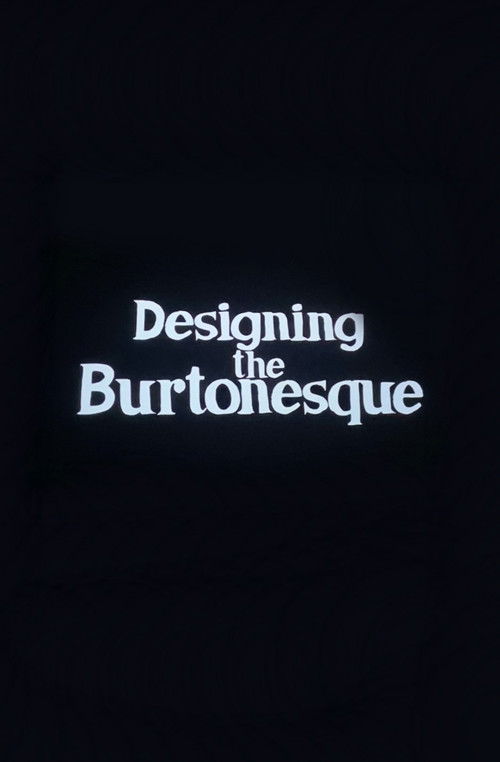 Designing the Burtonesque (2024) poster