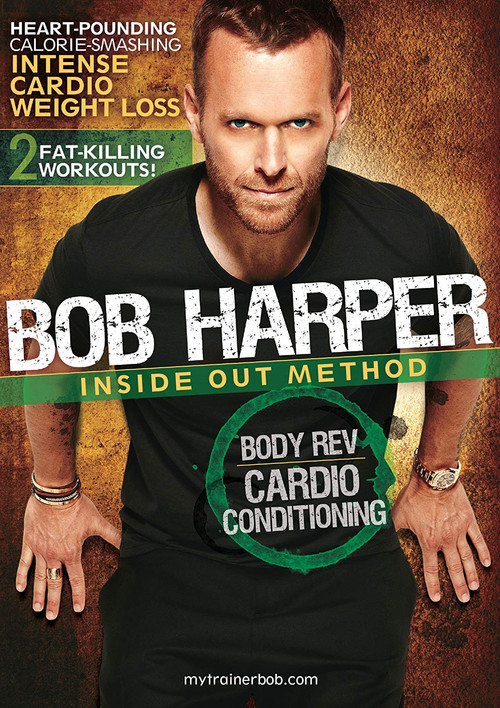 Bob Harper: Inside Out Method - Body Rev Cardio Conditioning Workout 1 (2010) poster