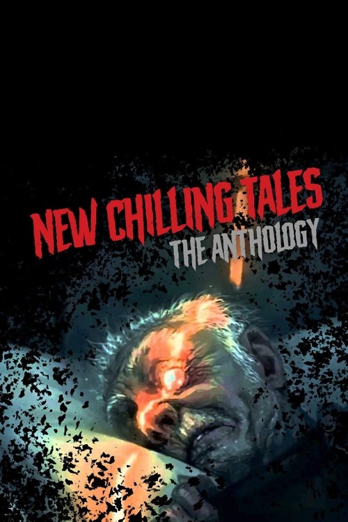 New Chilling Tales: The Anthology (2018) poster