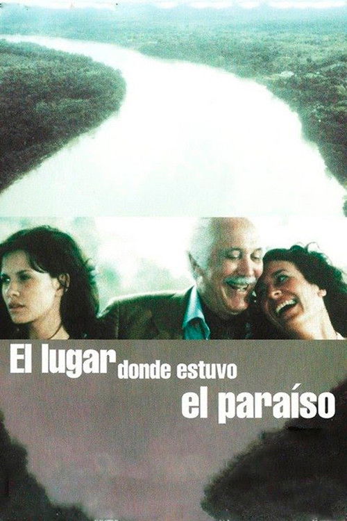 El lugar donde estuvo el paraíso (2002) poster