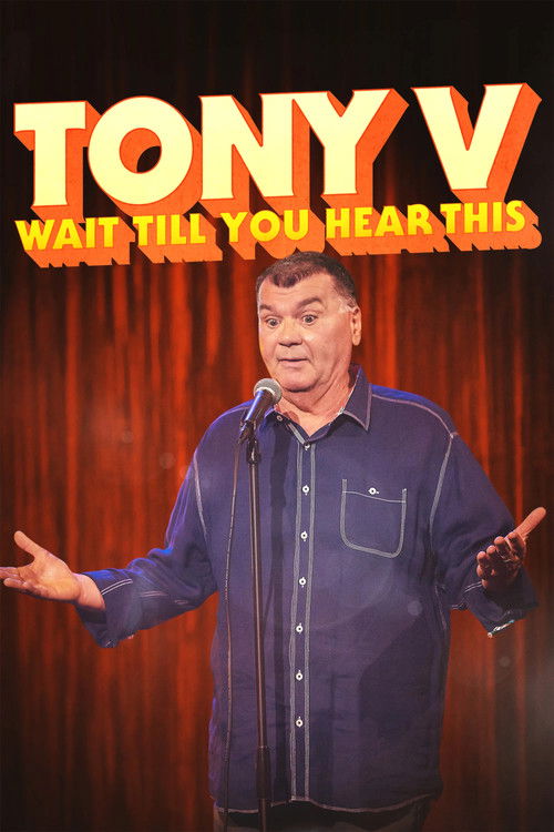 Tony V: Wait Till You Hear This (2024) poster