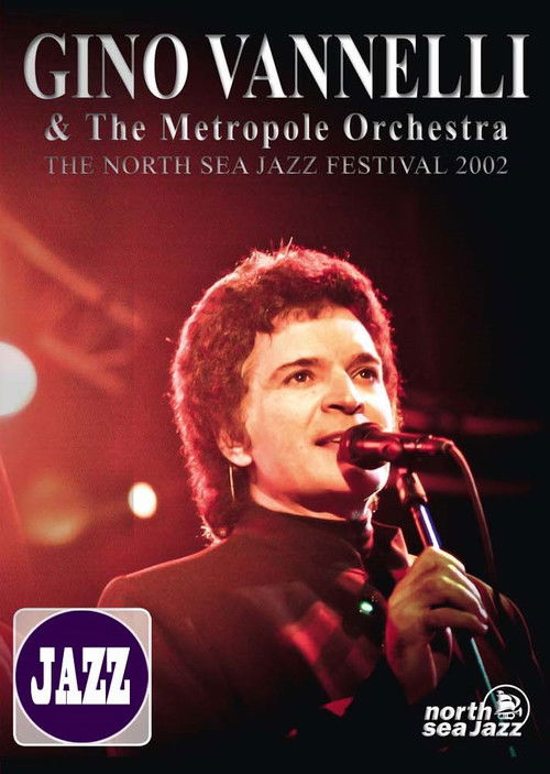 Gino Vannelli & The Metropole Orchestra: The North Sea Jazz Festival 2002 poster