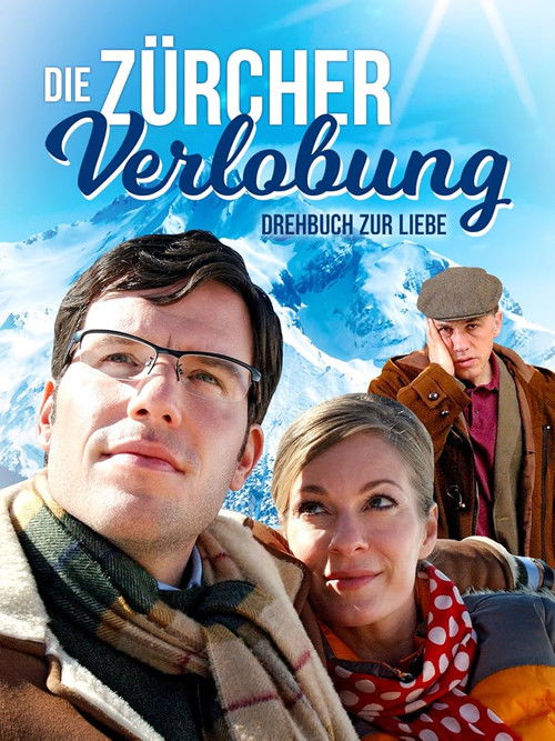 Die Zürcher Verlobung - Drehbuch zur Liebe (2007) poster