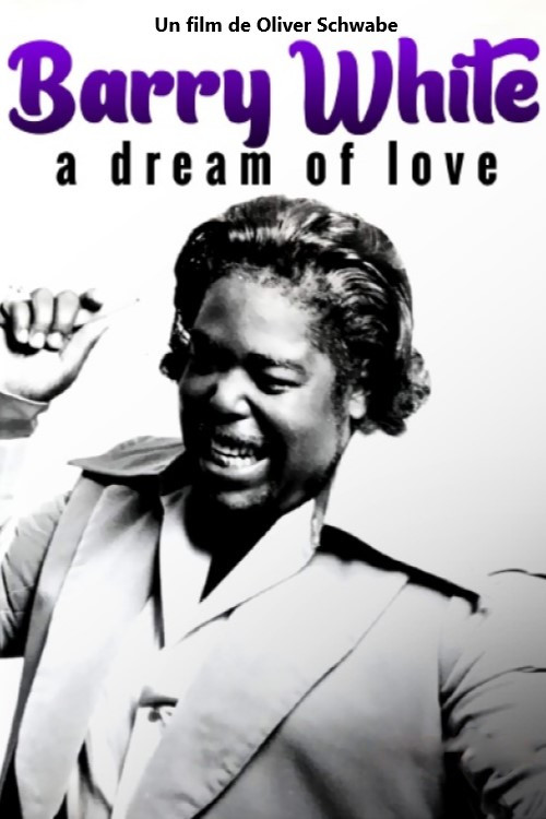 Barry White - A Dream of Love (2022) poster