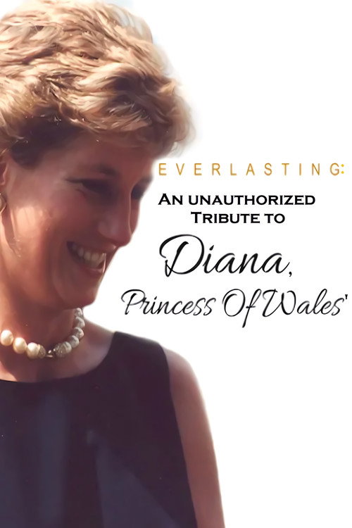 Everlasting: An Unauthorized Tribute to Diana, Princess of Wales' (2012) poster