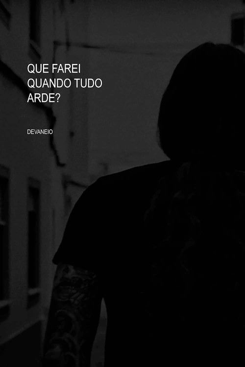 What will I do when everything burns? (2021) poster