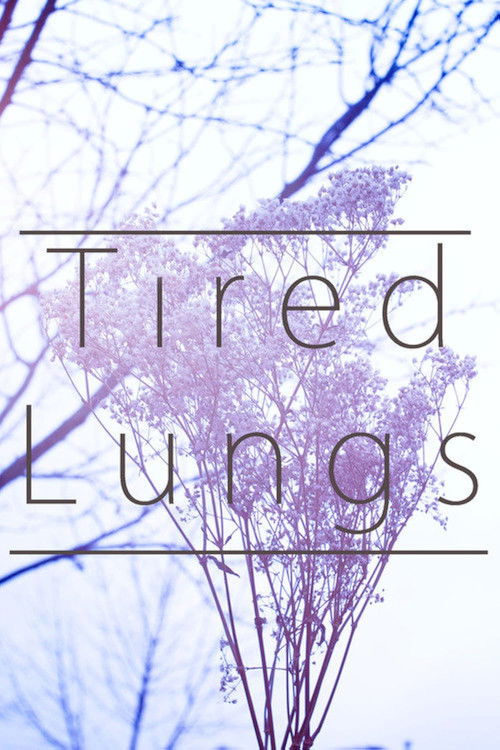 Tired Lungs (2015) poster