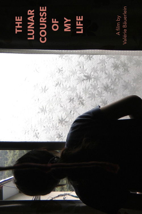 The Lunar Course of My Life (2021) poster