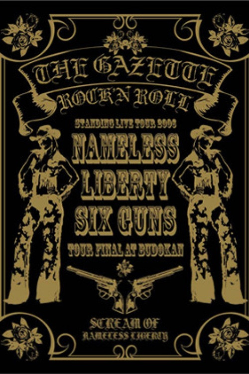 the GazettE STANDING TOUR 2006 NAMELESS LIBERTY SIX GUNS TOUR FINAL AT BUDOKAN (2006) poster