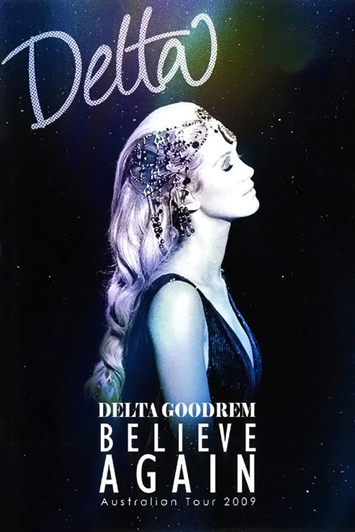 Delta Goodrem: Believe Again (2009) poster