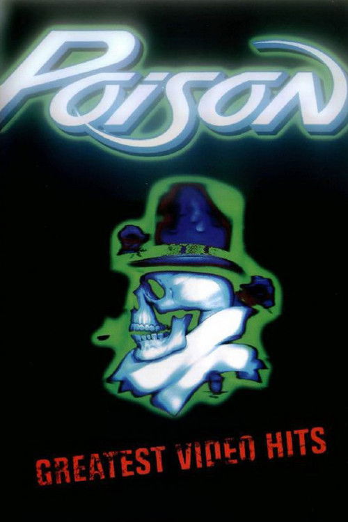 Poison - Greatest Videos Hits (2001) poster