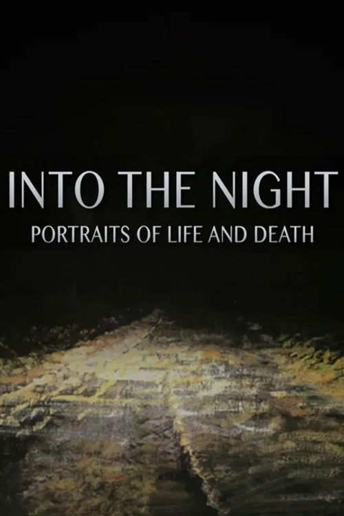 Into the Night: Portraits of Life and Death (2017) poster