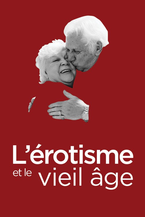 L'érotisme et le vieil âge (2017) poster