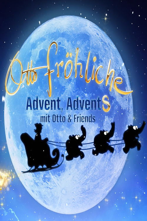 Otto Fröhliche - Advent, Advents mit Otto und Friends (2021) poster