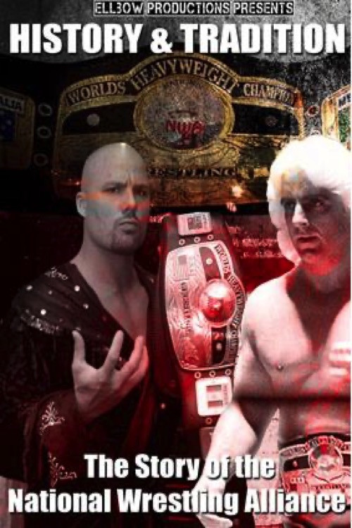 History & Tradition: The Story of The National Wrestling Alliance (2012) poster