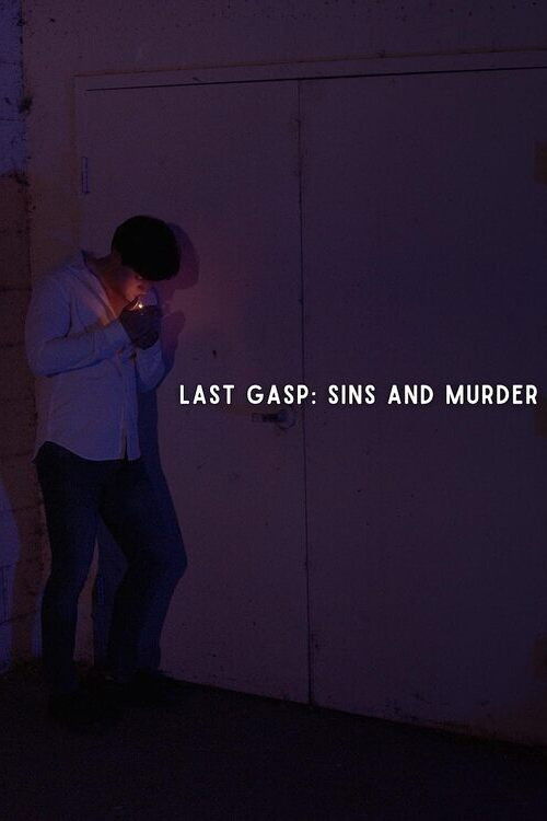 Last Gasp: Sins and Murder (2024) poster