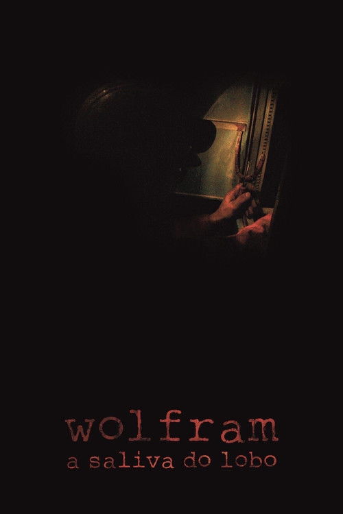 Wolfram, a Saliva do Lobo (2010) poster