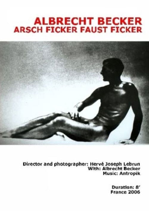 Albrecht Becker - Arsch Ficker, Faust Ficker (2004) poster