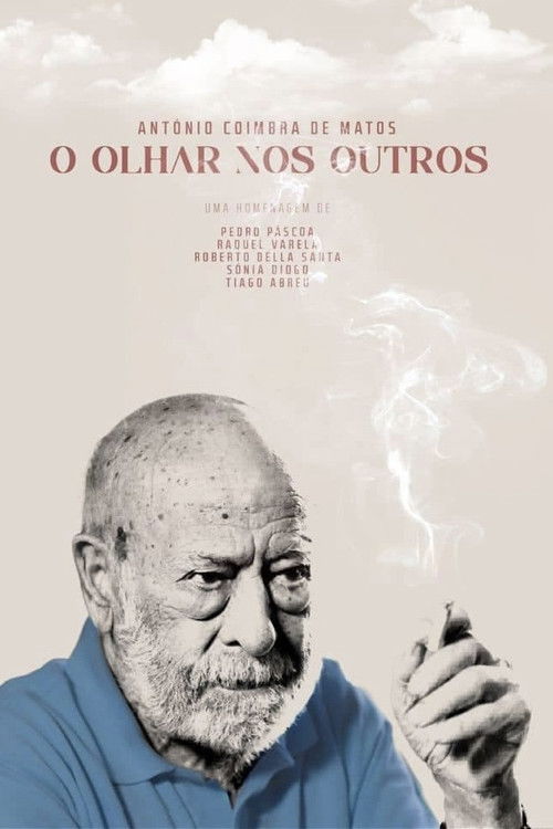 António Coimbra de Matos: O Olhar Nos Outros (2022) poster