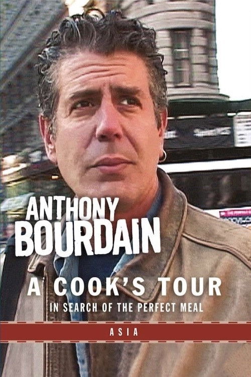 Anthony Bourdain: A Cook's Tour- Asia (2002) poster