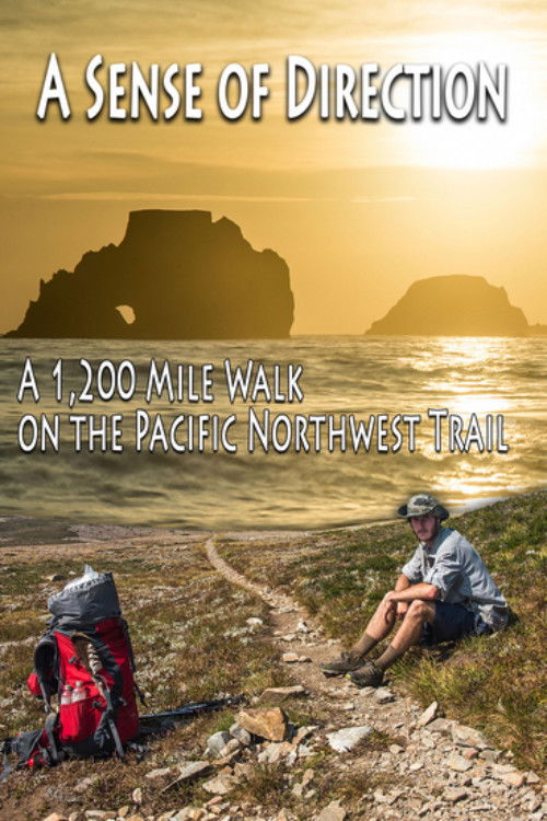 A Sense of Direction: a 1,200 Mile Walk on the Pacific Northwest Trail (2016) poster