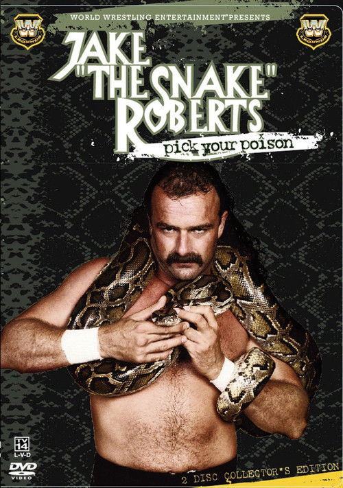 WWE: Jake 'The Snake' Roberts - Pick Your Poison (2005) poster