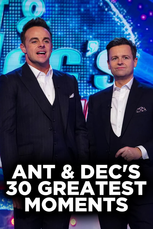 Ant and Dec's 30 Greatest Moments (2020) poster